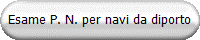 Esame P. N. per navi da diporto