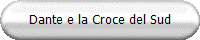 Dante e la Croce del Sud